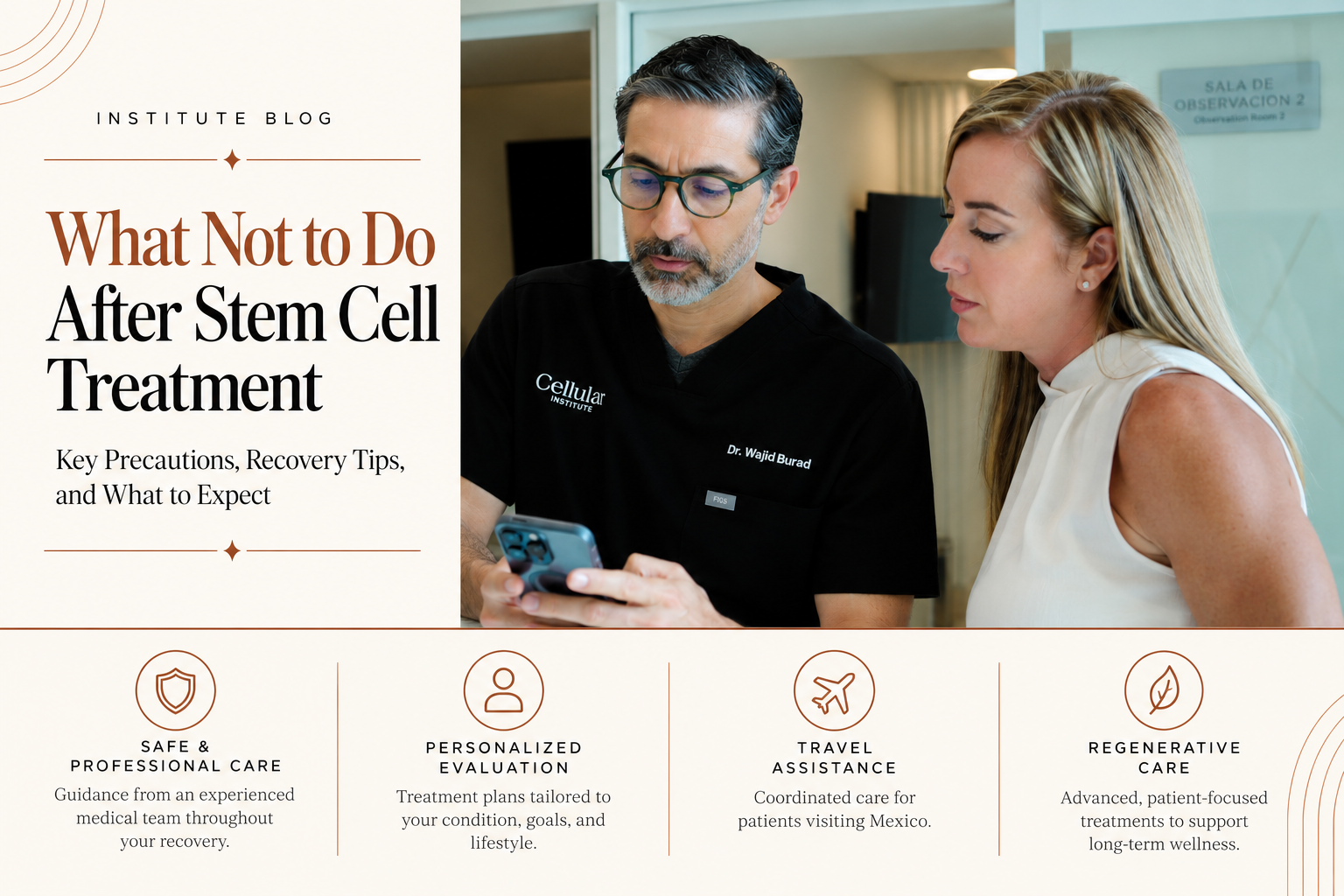 Featured image for “What Not to Do After Stem Cell Treatment” showing a Cellular Institute doctor reviewing information with a patient, with callouts for professional care, personalized evaluation, travel assistance, and regenerative care.